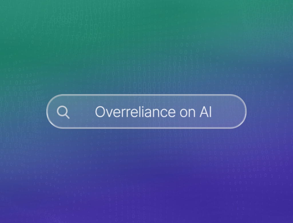 Overreliance on AI